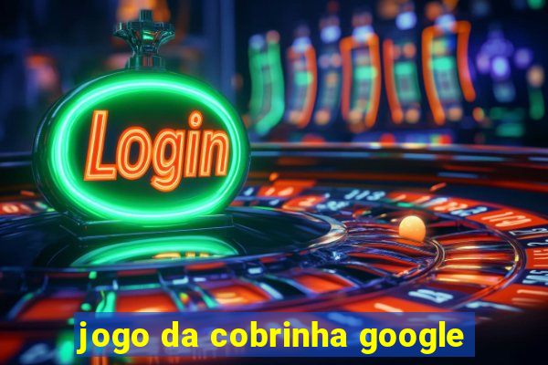 jogo da cobrinha google